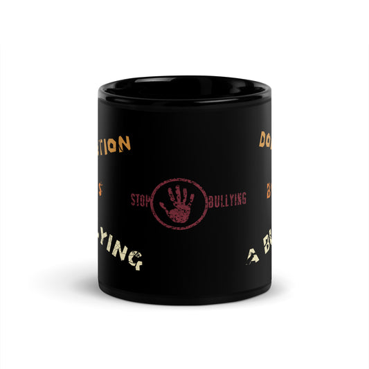 A001 Mug - Black Glossy Ceramic Mug Featuring Stop-Hand Graphic with text “Abortion is Bullying. Don’t be a Bully.”