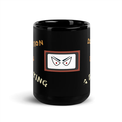 A001 Mug - Black Glossy Ceramic Mug Featuring Sinister Eyes Graphic with text “Abortion is Bullying. Don’t be a Bully.”