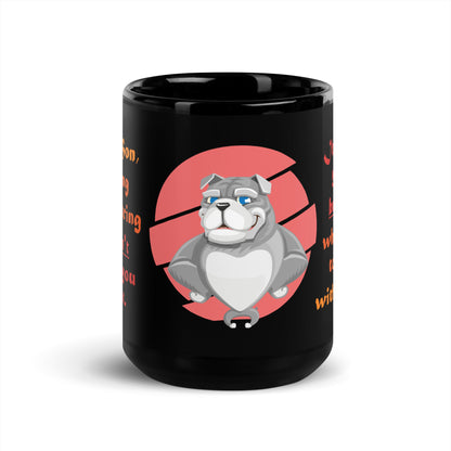A003 Mug - Black Glossy Ceramic Mug Featuring Papa Bulldog Telling His Son, “Playing with String Doesn’t Make You a Cat.”