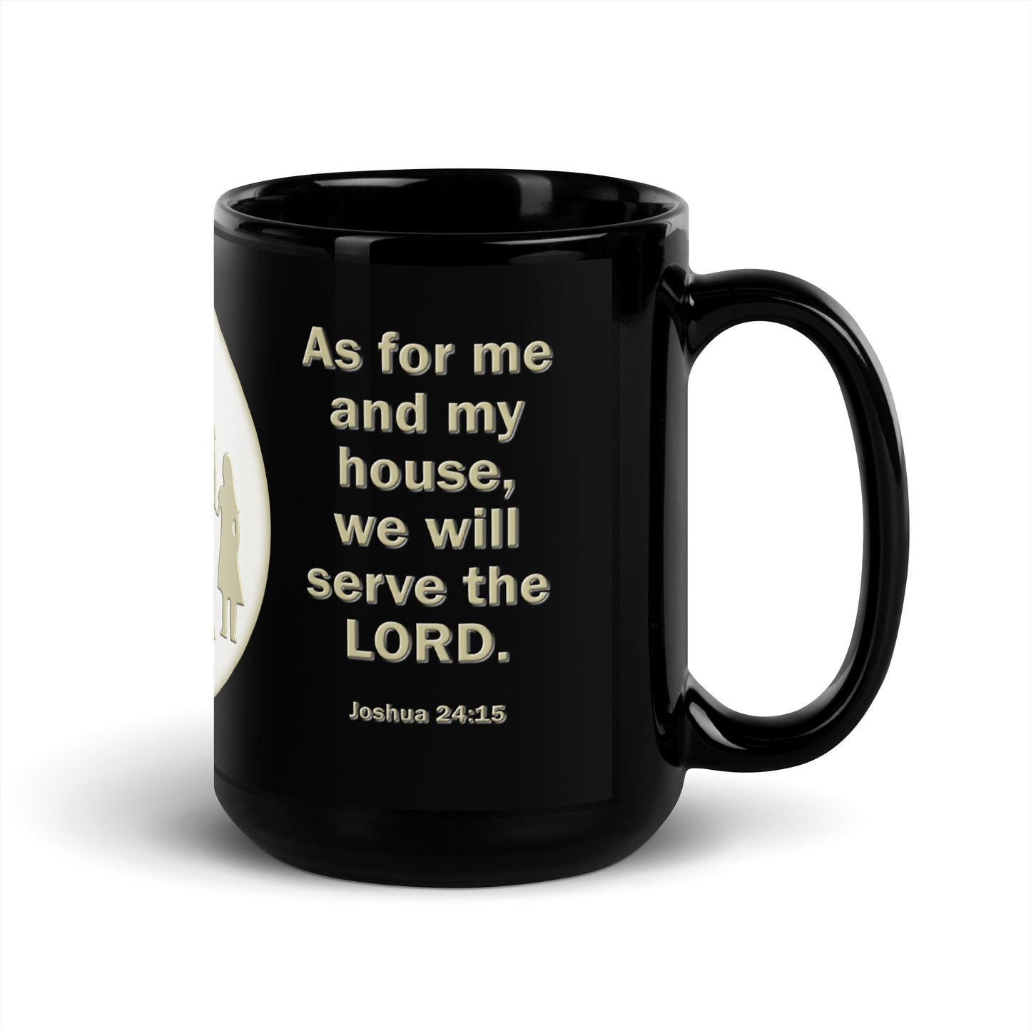 A014 Mug - Black Glossy Ceramic Mug Featuring a Silhouette Graphic of a Young Family with the Text of Joshua 24 verse 15 “As for Me and My House, We Will Serve the LORD.”
