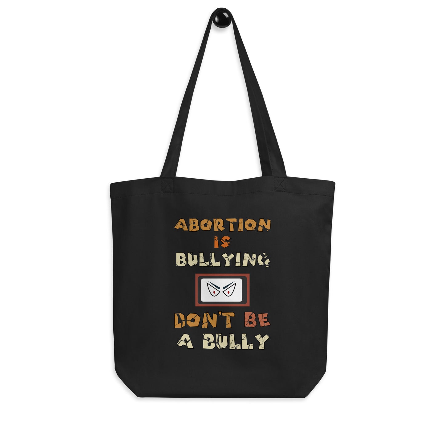 A001 Tote – Eco Tote Bag Featuring Sinister Eyes Graphic with text “Abortion is Bullying. Don’t be a Bully.”