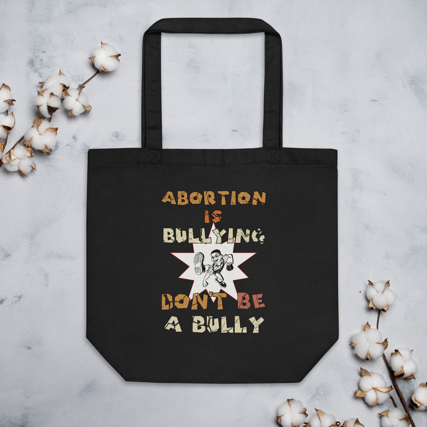 A001 Tote – Eco Tote Bag Featuring Mean Guy Graphic with text “Abortion is Bullying. Don’t be a Bully.”