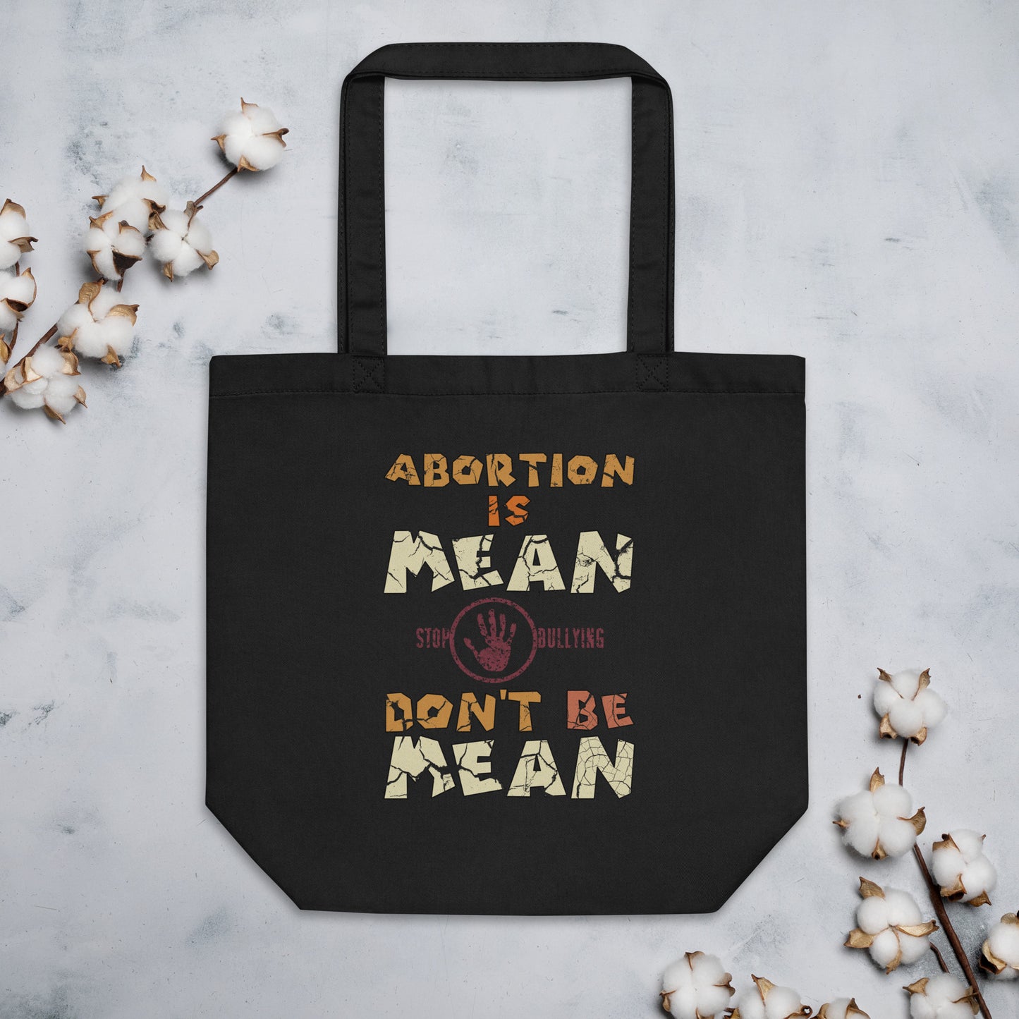 A001 Tote – Eco Tote Bag Featuring Stop-Hand Graphic with text “Abortion is Mean. Don’t be Mean.”