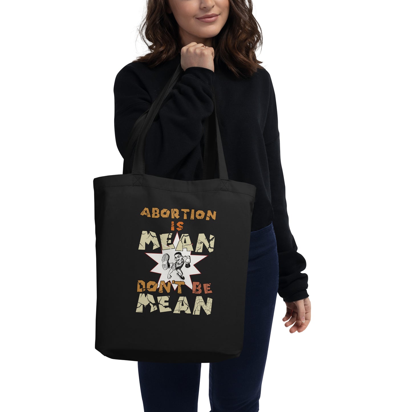 A001 Tote – Eco Tote Bag Featuring Mean Guy Graphic with text “Abortion is Mean. Don’t be Mean.”