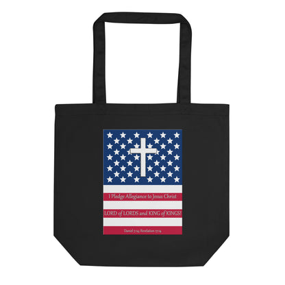 A019 Tote – Eco Tote Bag Featuring the Stars and Stripes, a Cross, and the Text “I Pledge Allegiance to Jesus Christ LORD of LORDS and KING of KINGS!”