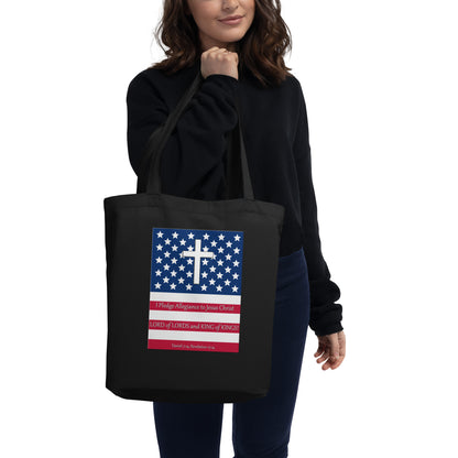 A019 Tote – Eco Tote Bag Featuring the Stars and Stripes, a Cross, and the Text “I Pledge Allegiance to Jesus Christ LORD of LORDS and KING of KINGS!”