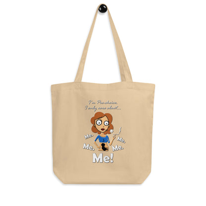 A015 Tote – Eco Tote Bag Featuring a Graphic of a Young Pregnant Woman Smoking, with the Text “I’m Pro-choice. I Only Care About Me. Me. Me. Me. Me!”