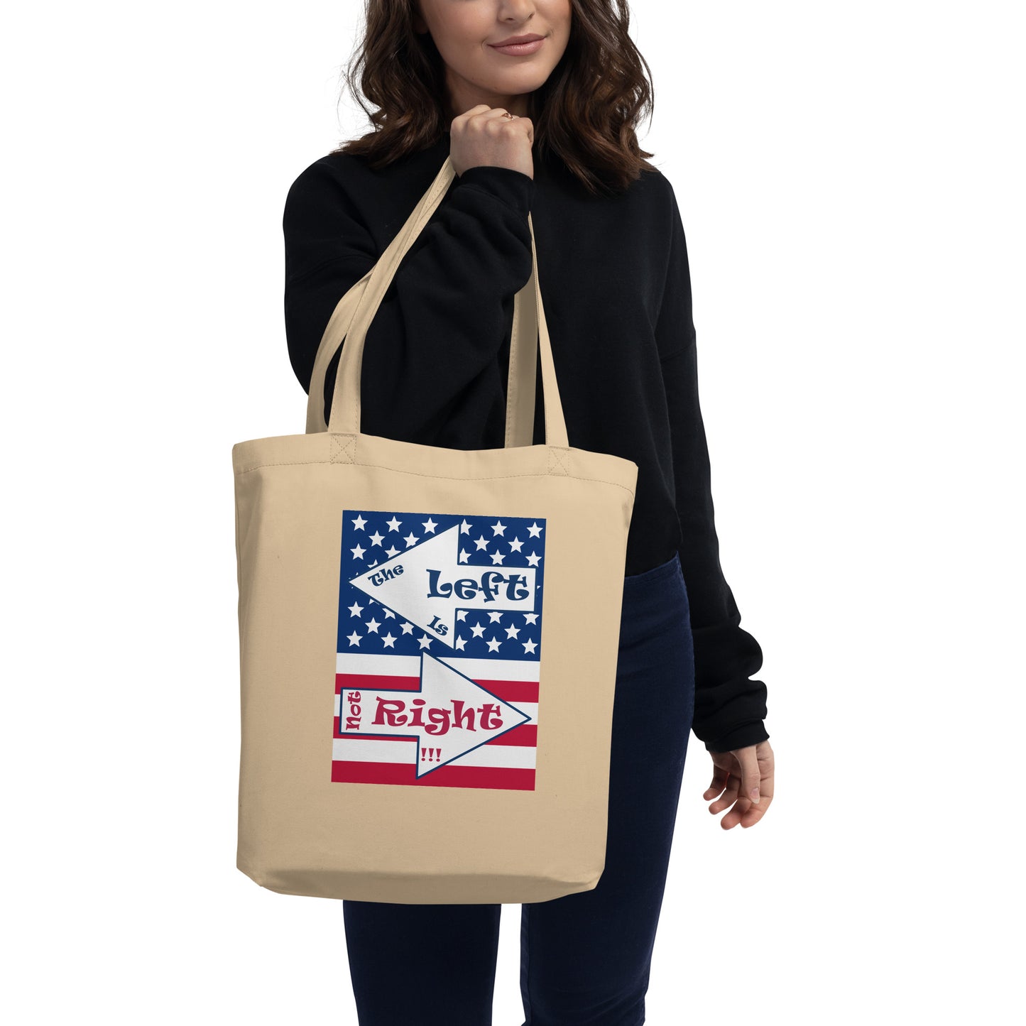 A017 Tote – Eco Tote Bag Featuring the Stars and Stripes of the U S Flag with the Text “The Left Is Not Right.”