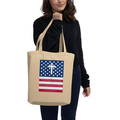 A019 Tote – Eco Tote Bag Featuring the Stars and Stripes, a Cross, and the Text “I Pledge Allegiance to Jesus Christ LORD of LORDS and KING of KINGS!”