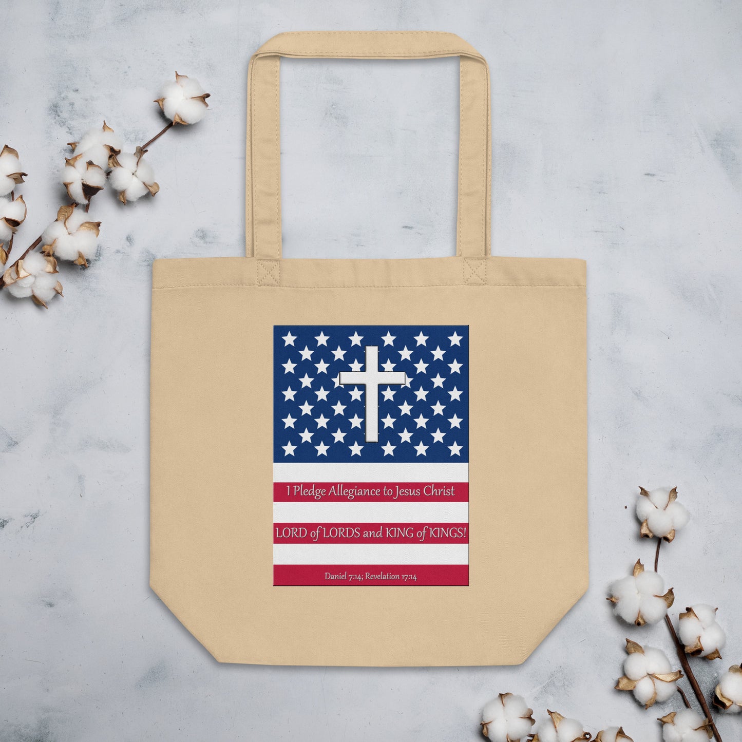 A019 Tote – Eco Tote Bag Featuring the Stars and Stripes, a Cross, and the Text “I Pledge Allegiance to Jesus Christ LORD of LORDS and KING of KINGS!”