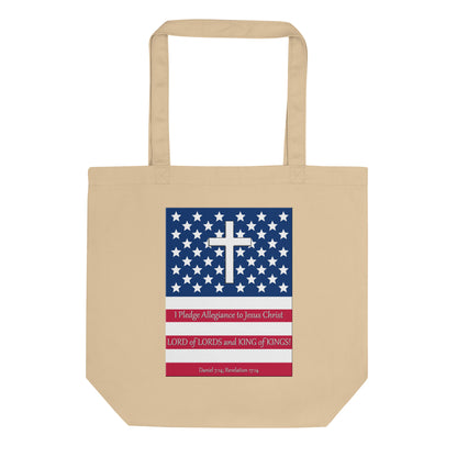 A019 Tote – Eco Tote Bag Featuring the Stars and Stripes, a Cross, and the Text “I Pledge Allegiance to Jesus Christ LORD of LORDS and KING of KINGS!”