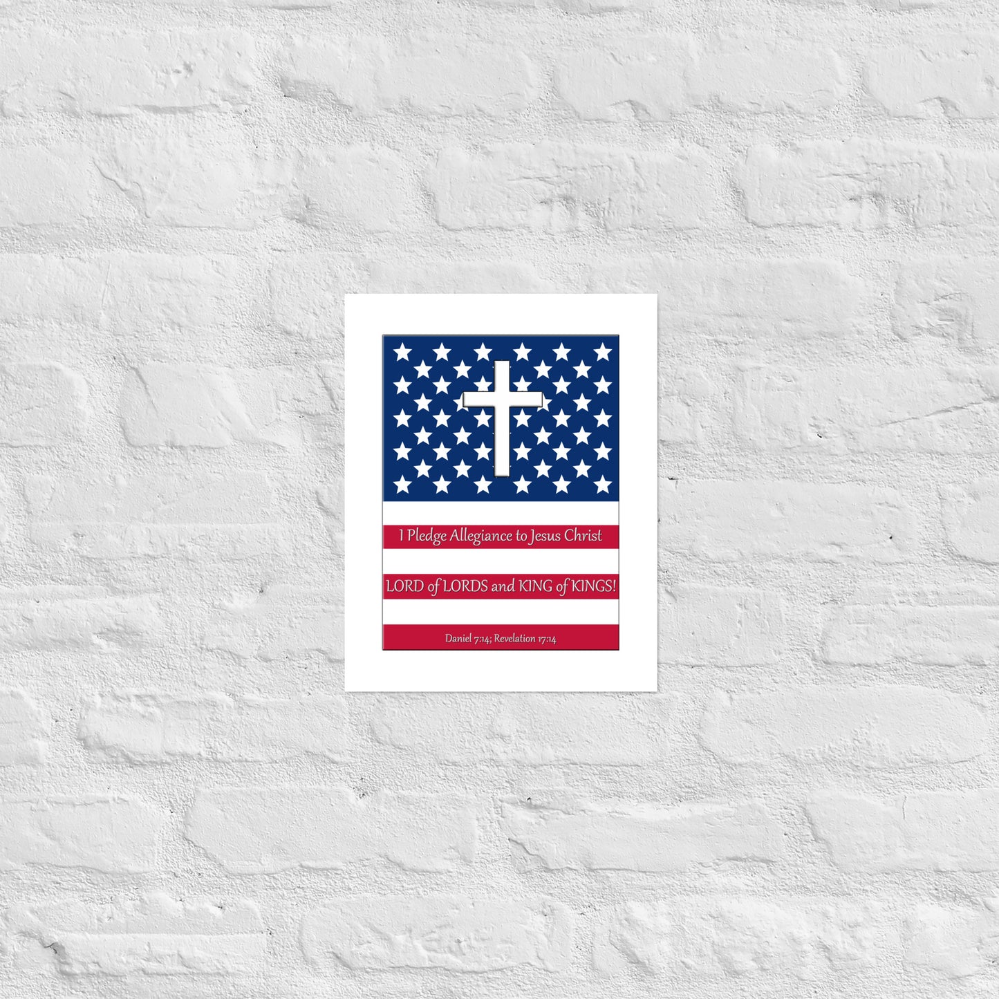 A019 Art Print - Museum Quality Giclée Print Featuring the Stars and Stripes, a Cross, and the Text “I Pledge Allegiance to Jesus Christ LORD of LORDS and KING of KINGS!”