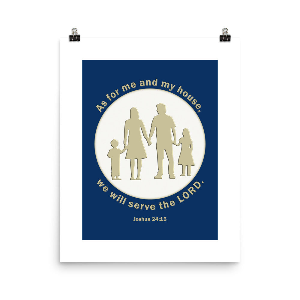 A014 Art Print - Museum Quality Giclée Print Featuring a Silhouette Graphic of a Young Family with the Text of Joshua 24 verse 15 “As for Me and My House, We Will Serve the LORD.”