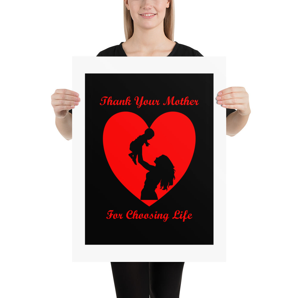 A002 Art Print - Museum Quality Giclée Print Featuring Mother and Baby Graphic with text “Thank Your Mother For Choosing Life.”