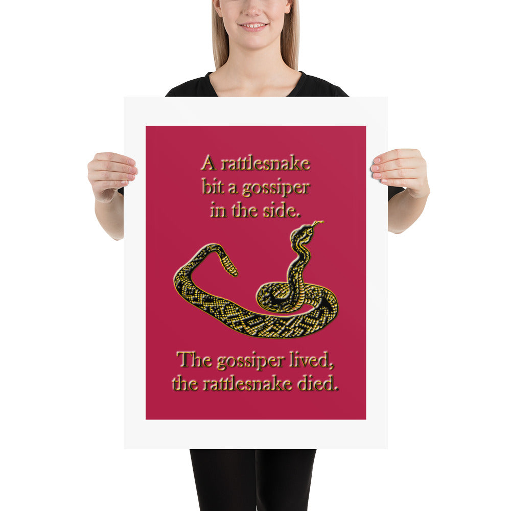 A010 Art Print - Museum Quality Giclée Print Featuring a Rattlesnake Graphic and the Text “A Rattlesnake Bit a Gossiper in the Side – The Gossiper Lived, The Rattlesnake Died.”