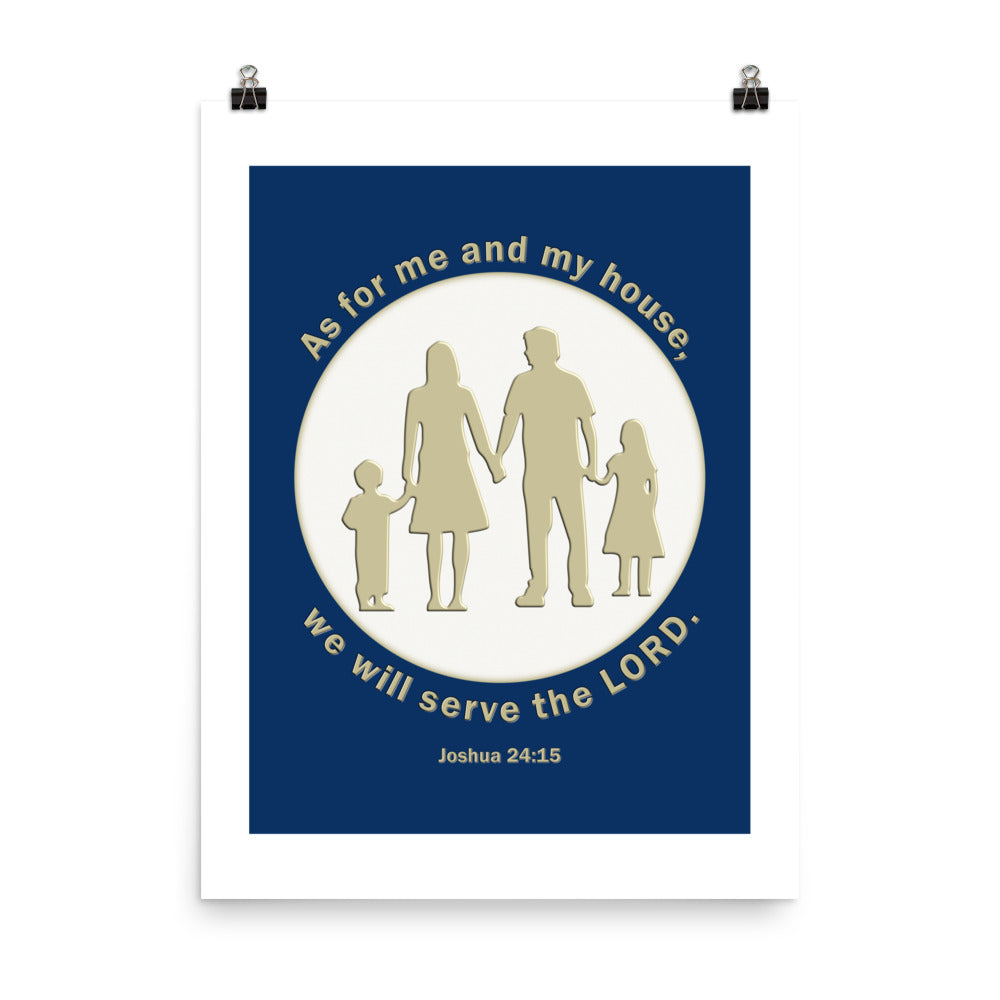 A014 Art Print - Museum Quality Giclée Print Featuring a Silhouette Graphic of a Young Family with the Text of Joshua 24 verse 15 “As for Me and My House, We Will Serve the LORD.”