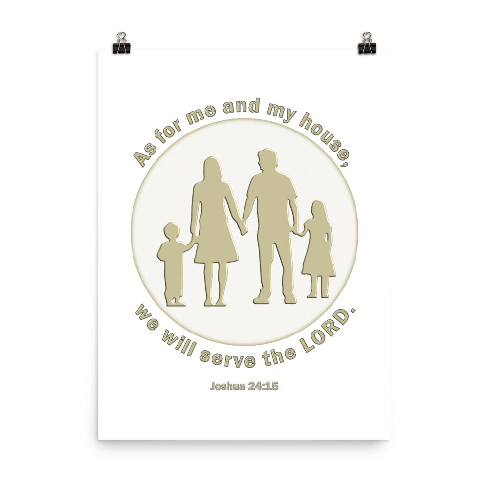 A014 Art Print - Museum Quality Giclée Print Featuring a Silhouette Graphic of a Young Family with the Text of Joshua 24 verse 15 “As for Me and My House, We Will Serve the LORD.”