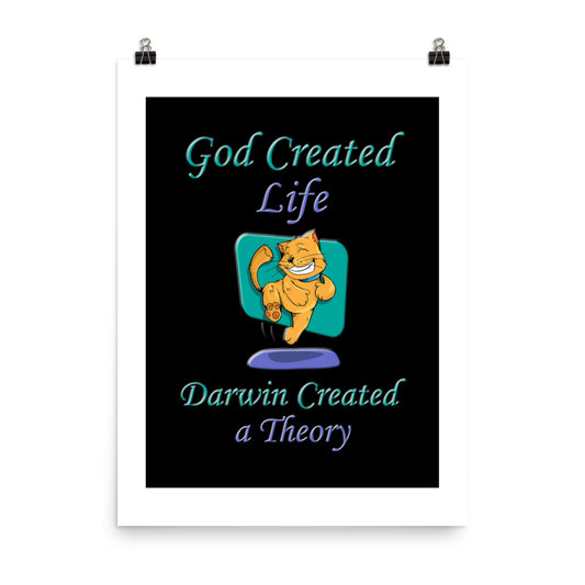 A016 Art Print - Museum Quality Giclée Print Featuring a Happy Dancing Cat with the Text “God Created Life – Darwin Created a Theory.”