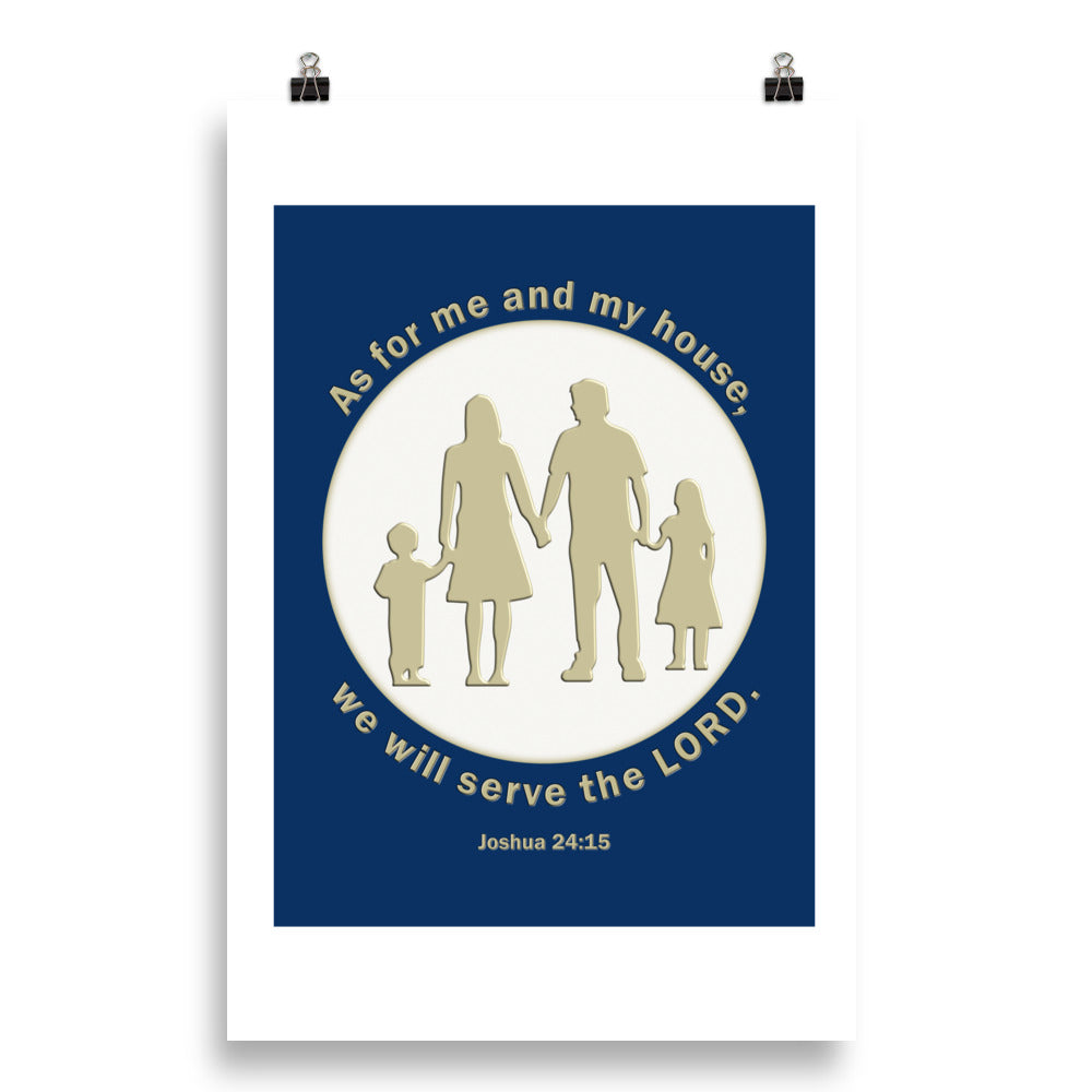 A014 Art Print - Museum Quality Giclée Print Featuring a Silhouette Graphic of a Young Family with the Text of Joshua 24 verse 15 “As for Me and My House, We Will Serve the LORD.”