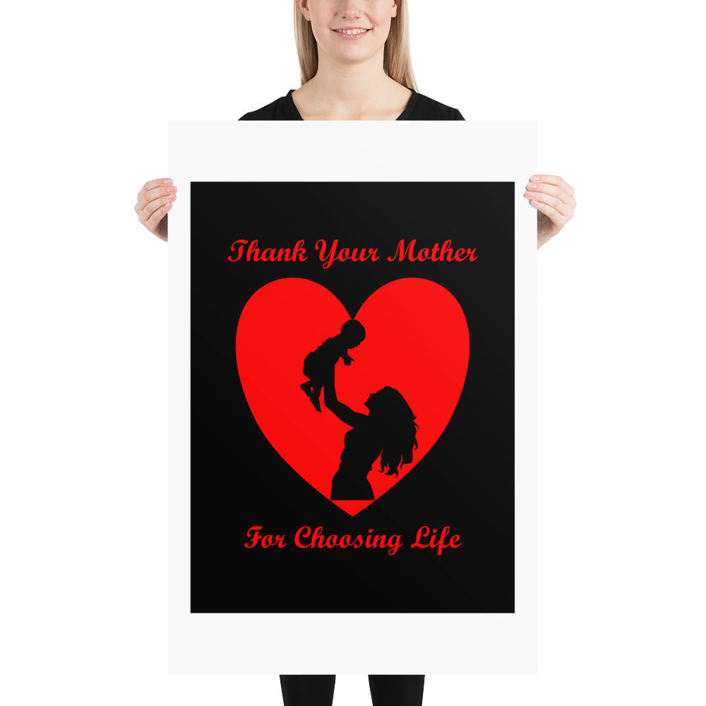 A002 Art Print - Museum Quality Giclée Print Featuring Mother and Baby Graphic with text “Thank Your Mother For Choosing Life.”