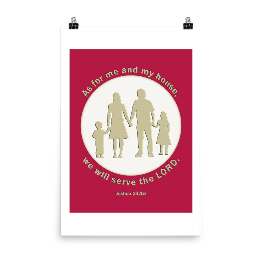 A014 Art Print - Museum Quality Giclée Print Featuring a Silhouette Graphic of a Young Family with the Text of Joshua 24 verse 15 “As for Me and My House, We Will Serve the LORD.”