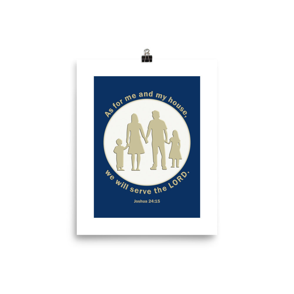 A014 Art Print - Museum Quality Giclée Print Featuring a Silhouette Graphic of a Young Family with the Text of Joshua 24 verse 15 “As for Me and My House, We Will Serve the LORD.”