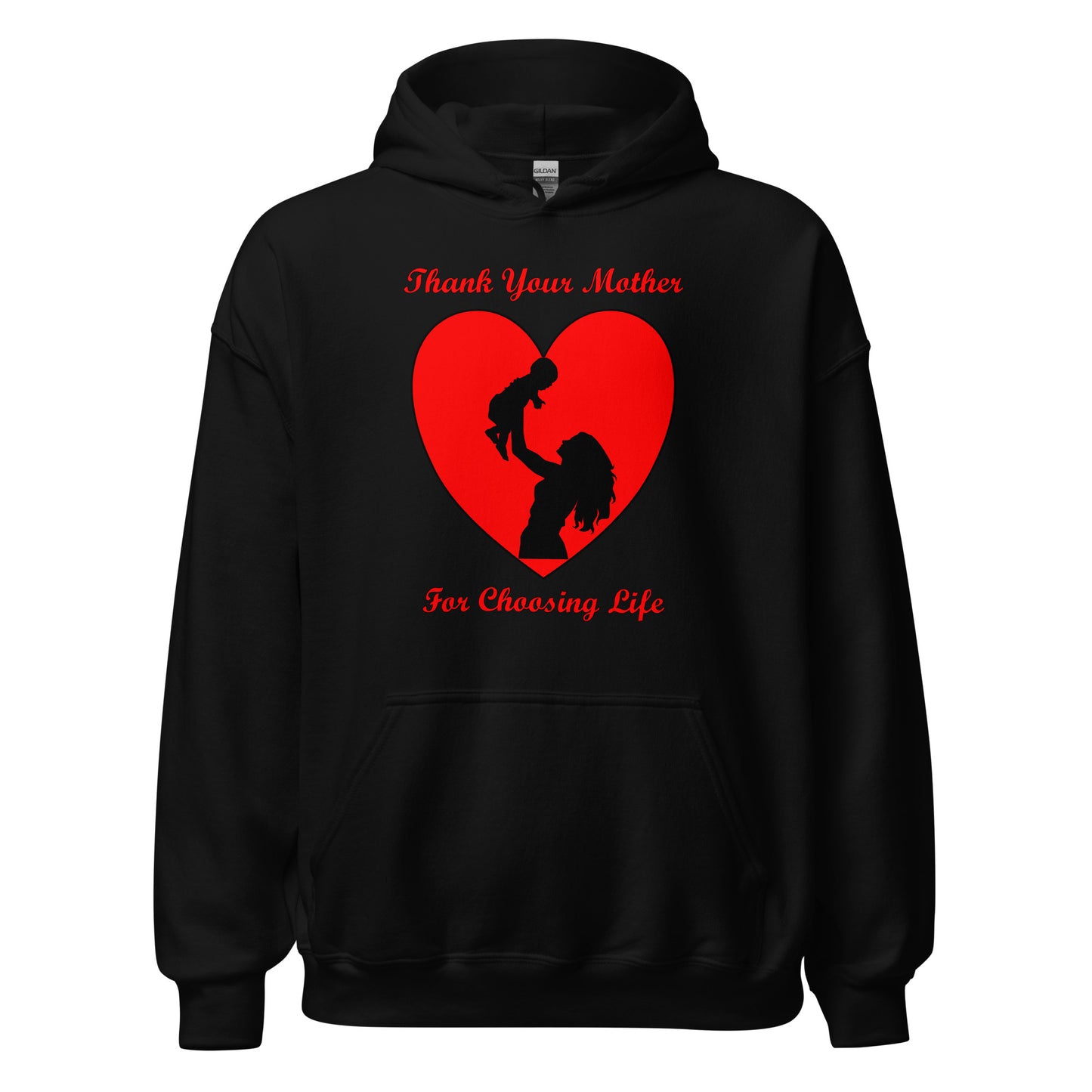 A002 Hoodie – Gildan 18500 Unisex Hoodie Featuring Mother and Baby Graphic with text “Thank Your Mother For Choosing Life.”