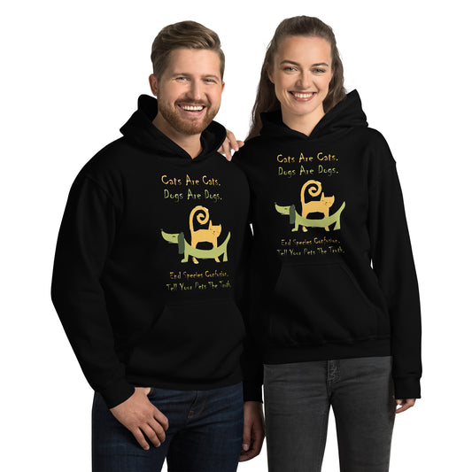 A004 Hoodie – Gildan 18500 Unisex Hoodie Featuring a Colorful Cat and Dog, with Text, “Cats are Cats. Dogs are Dogs. End Species Confusion. Tell Your Pets the Truth.”