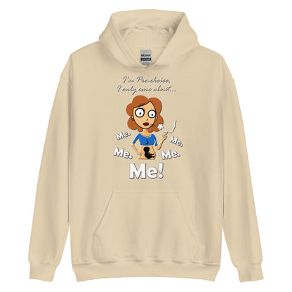 A015 Hoodie – Gildan 18500 Unisex Hoodie Featuring a Graphic of a Young Pregnant Woman Smoking, with the Text “I’m Pro-choice. I Only Care About Me. Me. Me. Me. Me!”