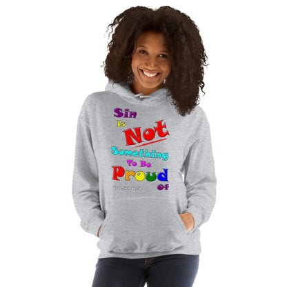 A018 Hoodie – Gildan 18500 Unisex Hoodie Featuring Jeremiah 6 15 with the colorful Text “Sin Is Not Something To Be Proud Of.”