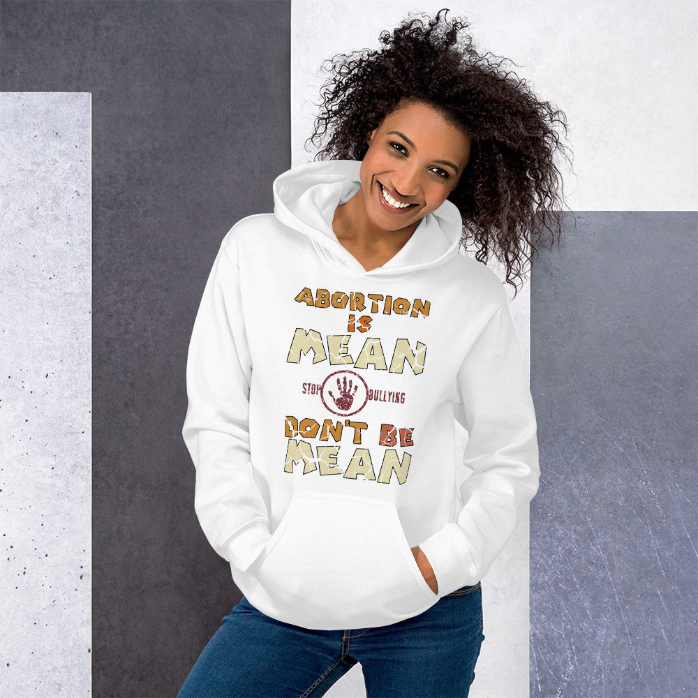 A001 Hoodie – Gildan 18500 Unisex Hoodie Featuring Stop-Hand Graphic with text “Abortion is Mean. Don’t be Mean.”