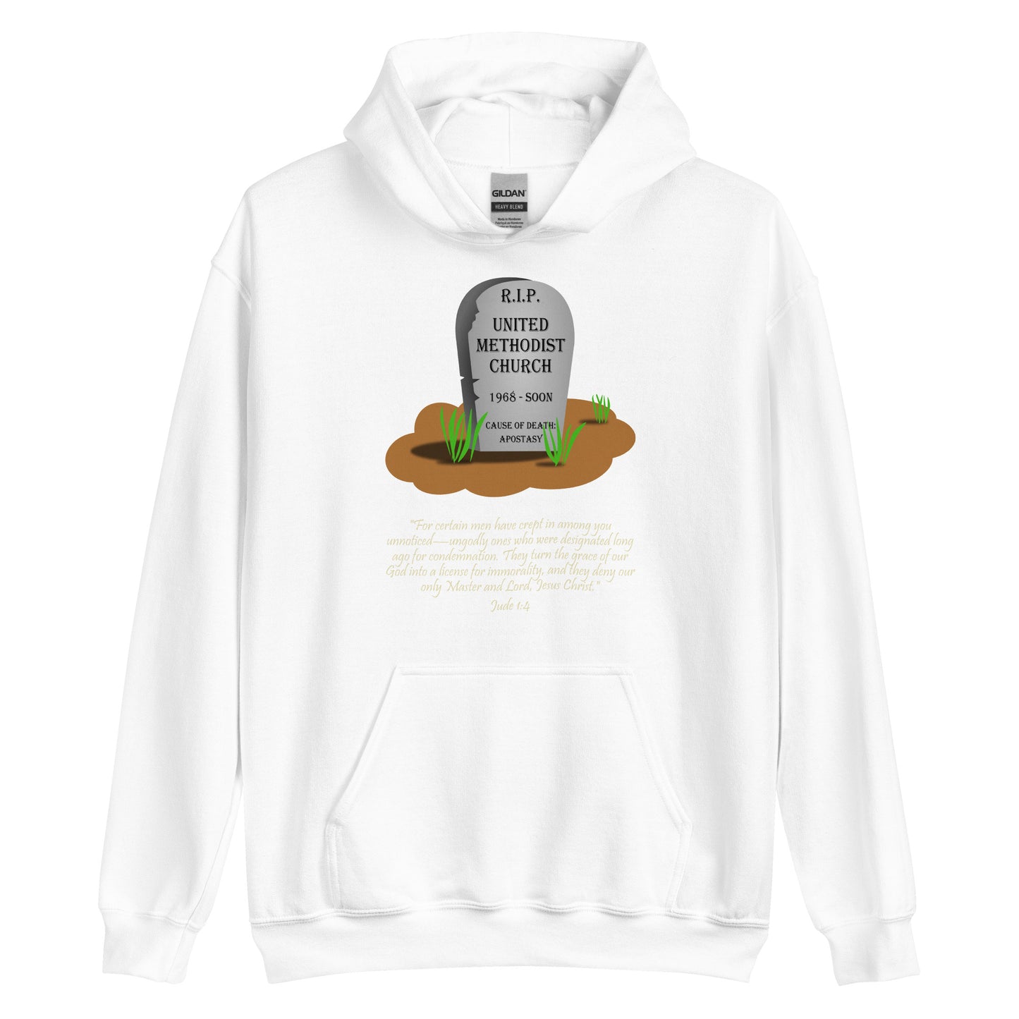 A009 Hoodie – Gildan 18500 Unisex Hoodie Featuring Jude 1:4 with a Graphic of a Tombstone Bearing the Text “R.I.P. United Methodist Church, 1968-SOON, Cause of Death: Apostasy.