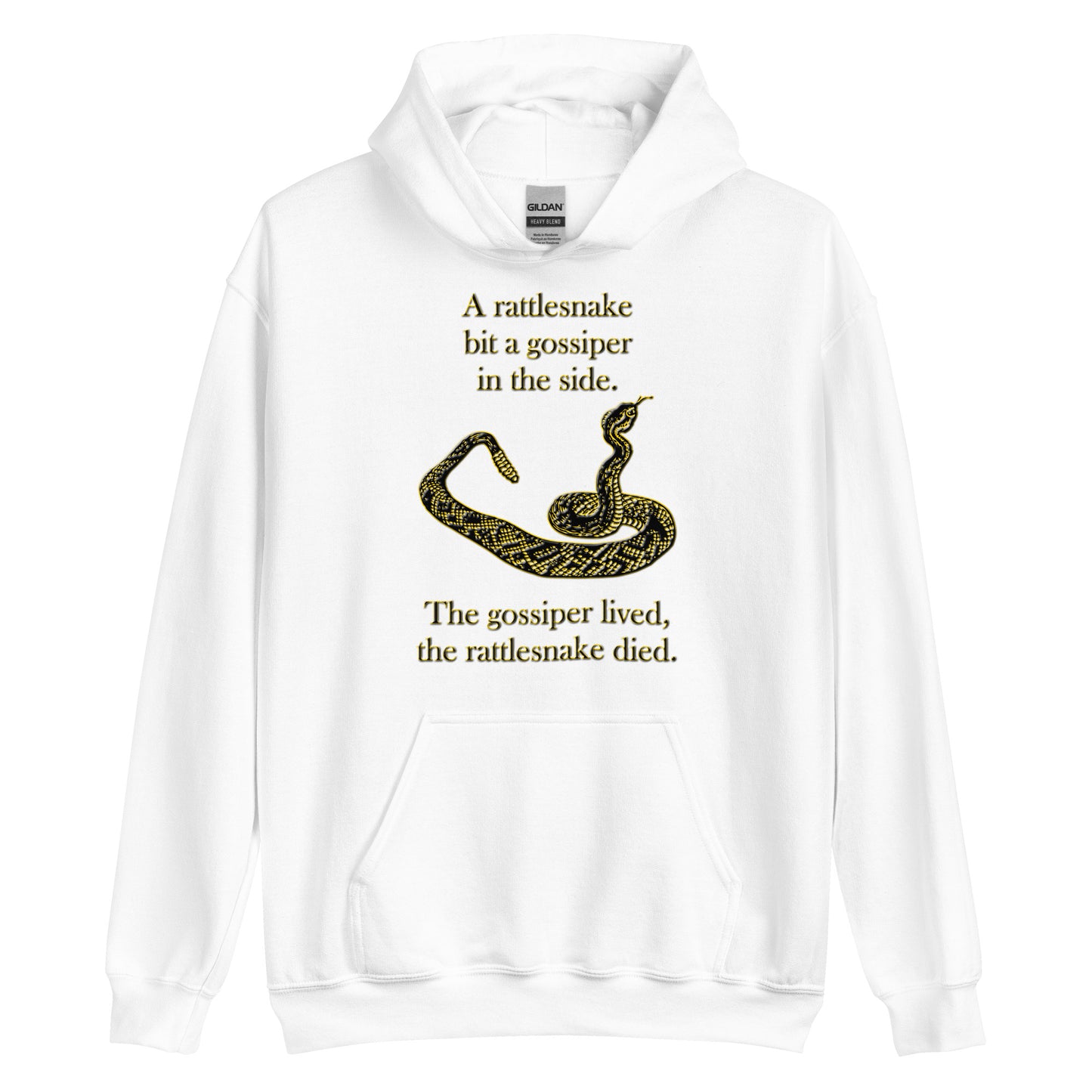 A010 Hoodie – Gildan 18500 Unisex Hoodie Featuring a Rattlesnake Graphic and the Text “A Rattlesnake Bit a Gossiper in the Side – The Gossiper Lived, The Rattlesnake Died.”