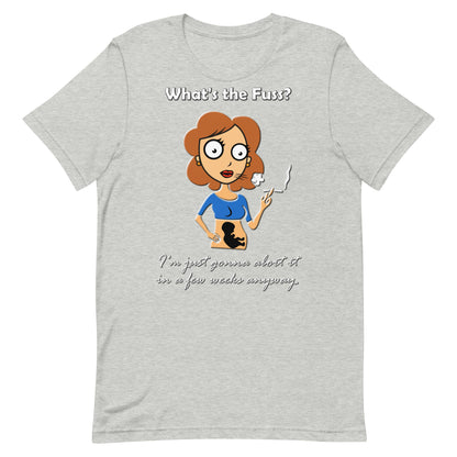 A015 T-shirt - Bella + Canvas 3001 Unisex T-shirt Featuring a Graphic of a Young Pregnant Woman Smoking, with the Text “What’s the Fuss? I’m Just Gonna Abort It in a Few Weeks Anyway.”