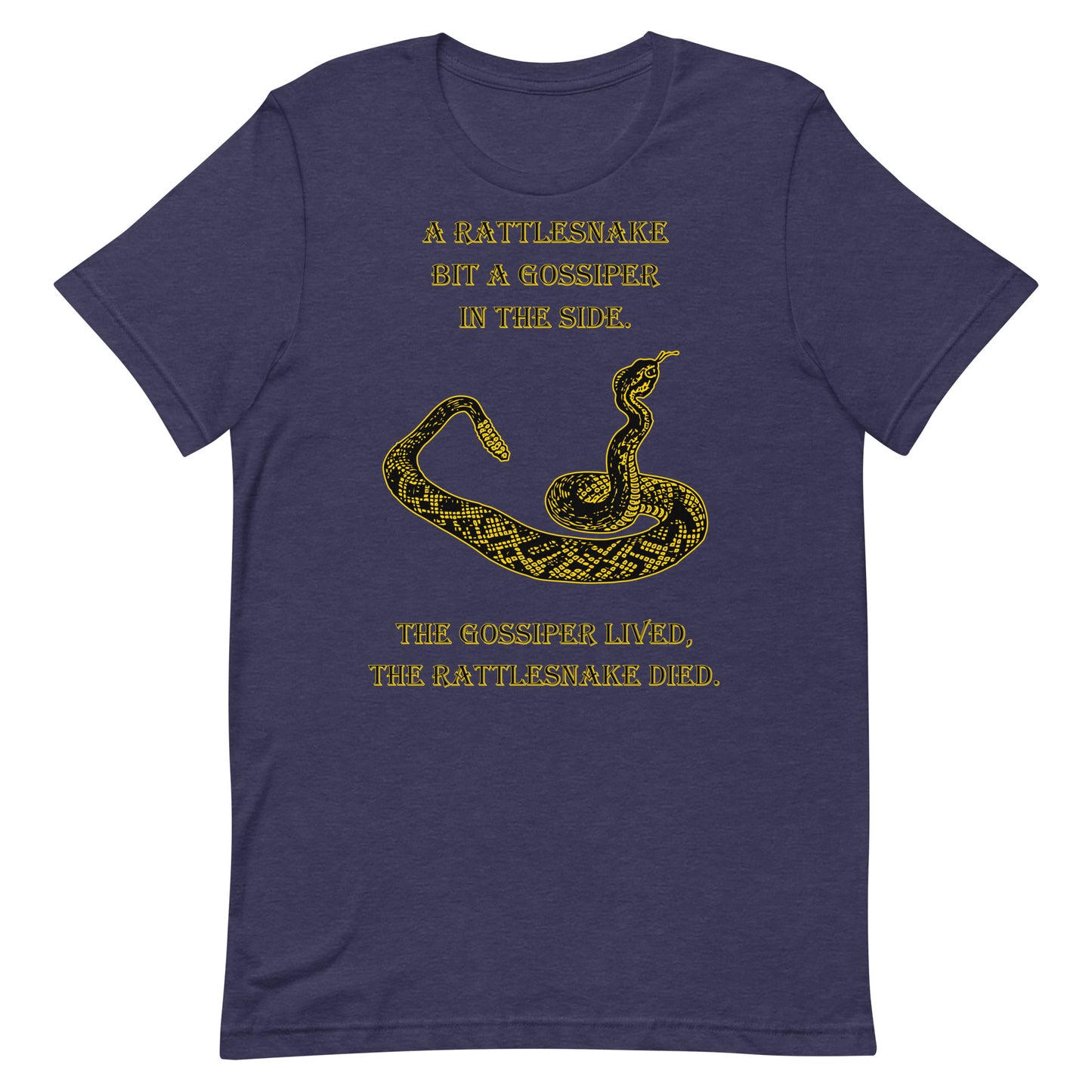 A010 T-shirt - Bella + Canvas 3001 Unisex T-shirt Featuring a Rattlesnake Graphic and the Text “A Rattlesnake Bit a Gossiper in the Side – The Gossiper Lived, The Rattlesnake Died.”