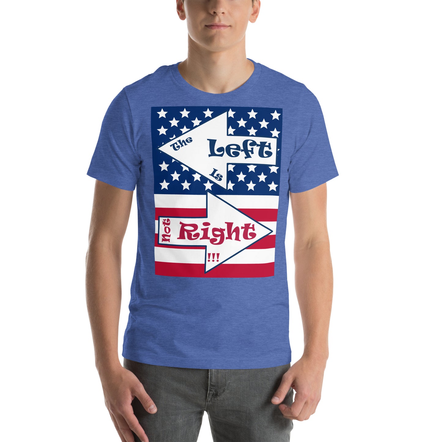 A017 T-shirt - Bella + Canvas 3001 Unisex T-shirt Featuring the Stars and Stripes of the U S Flag with the Text “The Left Is Not Right.”