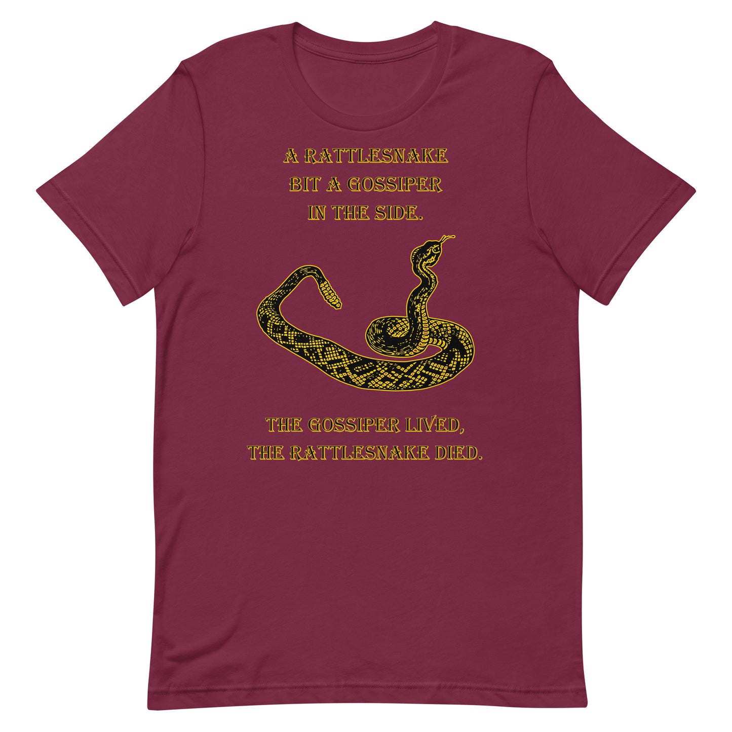 A010 T-shirt - Bella + Canvas 3001 Unisex T-shirt Featuring a Rattlesnake Graphic and the Text “A Rattlesnake Bit a Gossiper in the Side – The Gossiper Lived, The Rattlesnake Died.”